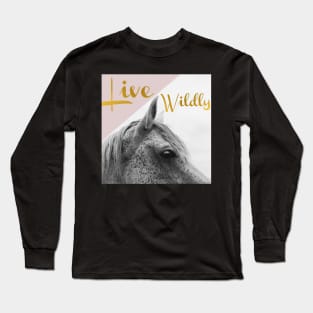 Live Wildly Long Sleeve T-Shirt